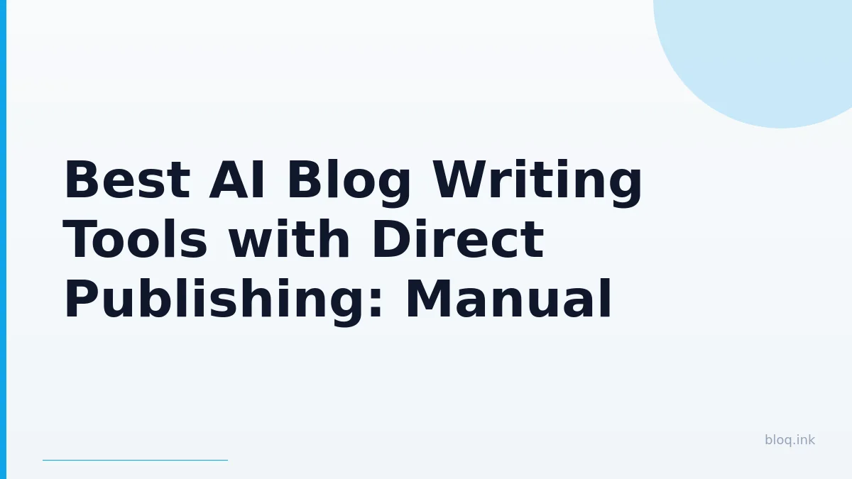 Best AI Blog Writing Tools with Direct Publishing: Manual vs. Autonomous Pipelines for SaaS